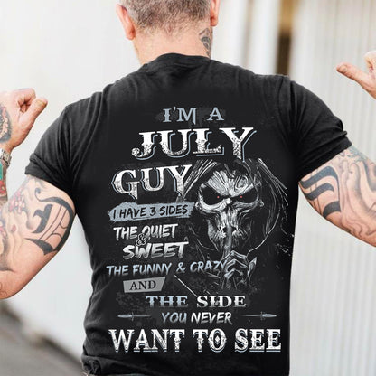 I'm A July Guy I Have 3 Sides - T-Shirt For Man - DOAN07 (SKU07-60-07)