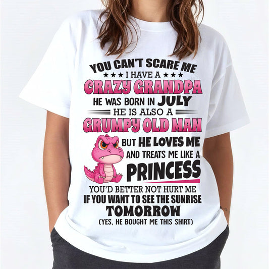 YOU CAN’T SCARE ME I HAVE A CRAZY GRANDPA - GIFT FOR GRANDSON AND GRANDDAUGHTER FROM GRANDPA - DOAN07 (SKU09-105-07)