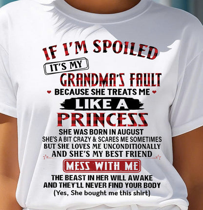 August – If I’m Spoiled, It’s My Grandma’s Fault – Gift For Grandson And Granddaughter From Grandma – DOAN08 (SKU07-92-08)