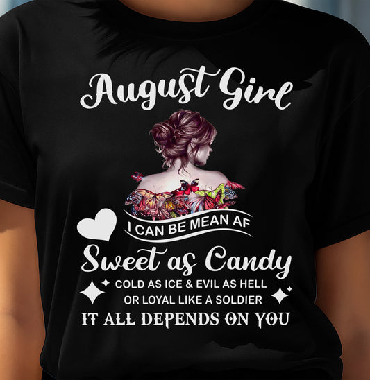 August Girl T-Shirt – Sweet As Candy, Cold As Ice - Birthday Gift for Women - TIEN08 (SKU26T-01-38-08)