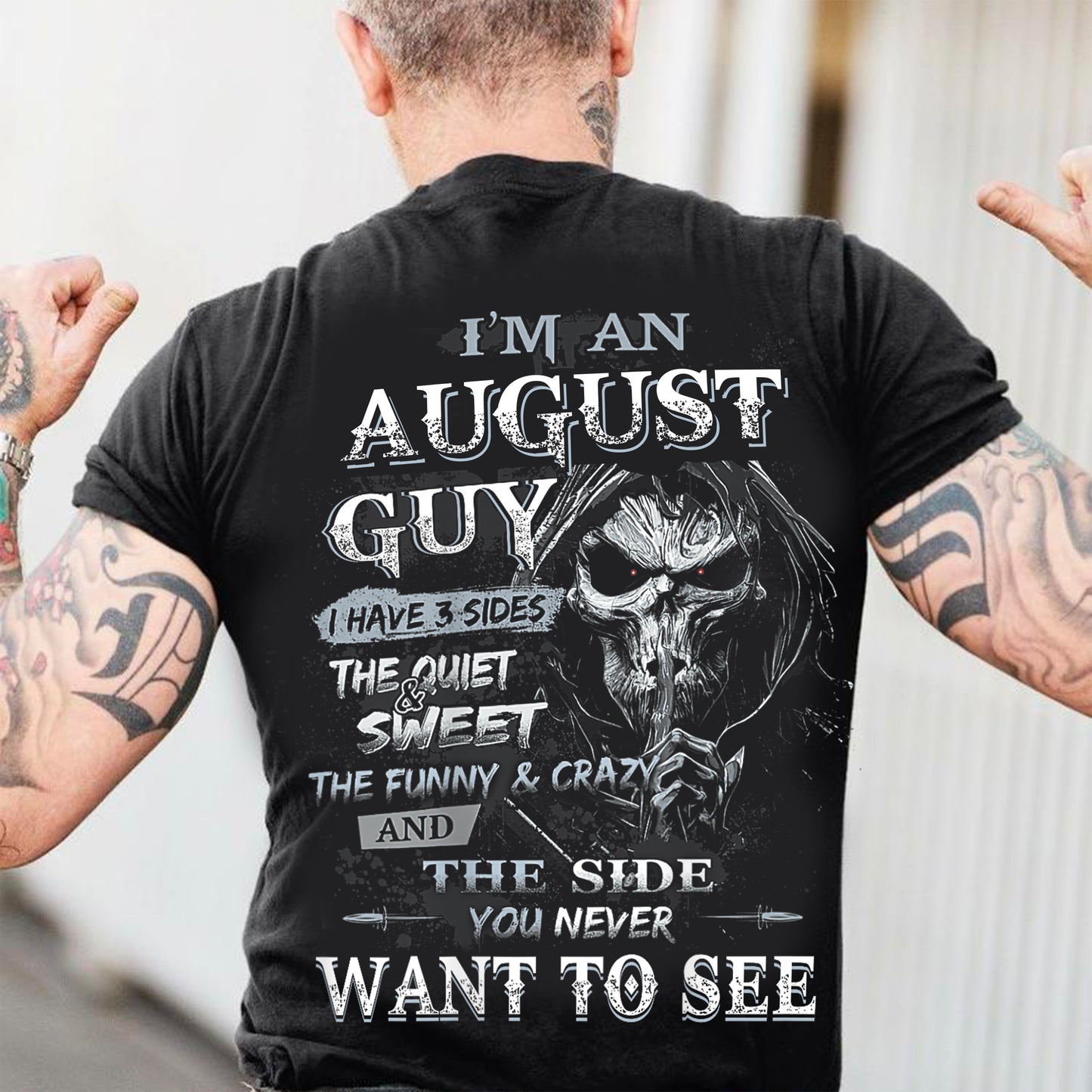 I'm A August Guy I Have 3 Sides - T-Shirt For Man - DOAN08 (SKU07-60-08)