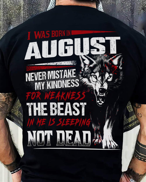 I Was Born In August Never Mistake My Kindness For Weakness - T-Shirt For Man - TIEN08 (SKU08-64-08)