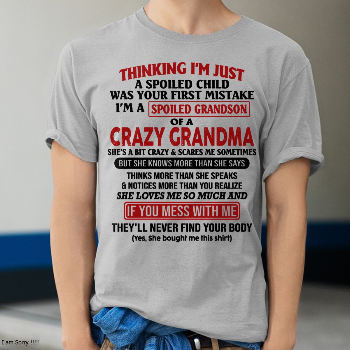 I'M A SPOILED GRANDSON OF A CRAZY GRANDMA - From Grandma - TIEN00 (SKU-GMS1-NTT00)