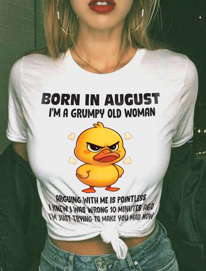 Born In August I'm A Grumpy Old Woman - T Shirt For Woman - DOAN08 (SKU09-80-08)