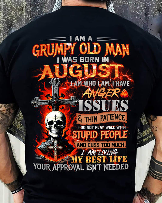 AUGUST - GRUMPY OLD MAN T-SHIRT - FUNNY SKULL ANGER ISSUES TEE - PERFECT GIFT FOR MEN TIEN08 (SKU12-319-08)