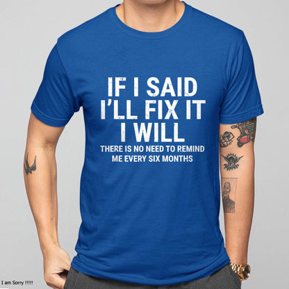 If I Said I'll Fix it I Will  - Gift For Mechanic - DOAN (SKUM08-D11)