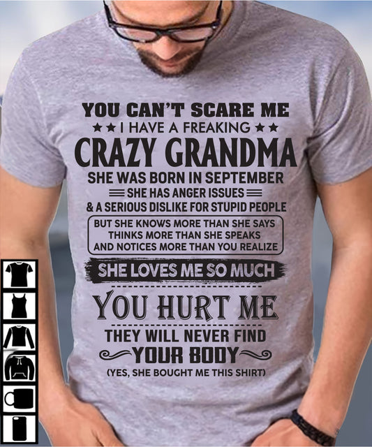 September - You Can’t Scare Me I Have A Freaking Crazy Grandma - Gift For Grandson And Granddaughter From Grandma - DOAN09 (SKU10-56-09)
