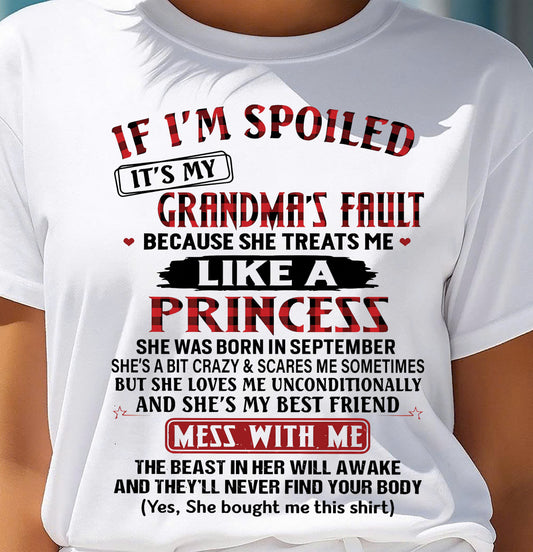 September – If I’m Spoiled, It’s My Grandma’s Fault – Gift For Grandson And Granddaughter From Grandma – DOAN09 (SKU07-92-09)