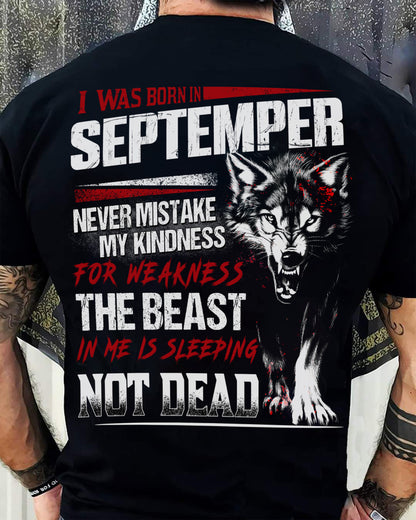 I Was Born In September Never Mistake My Kindness For Weakness - T-Shirt For Man - DOAN09 (SKU08-64-09)