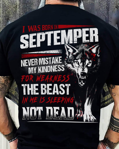 I Was Born In September Never Mistake My Kindness For Weakness - T-Shirt For Man - TIEN09 (SKU08-64-09)