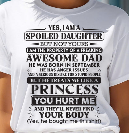 September – Yes, I Am A Spoiled Daughter But Not Yours – Gift For Son And Daughter From Dad – DOAN09 (SKU11-13-09)