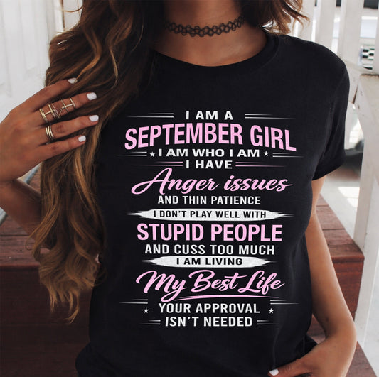 SEPTEMBER - I AM WHO I AM - BIRTHDAY T-SHIRT FOR WOMEN - tien09 (SKU26T-01273-09)