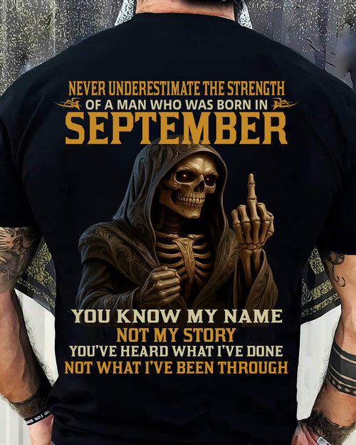 SEPTEMBER - NEVER UNDERESTIMATE - BIRTHDAY T-SHIRT FOR MEN - TIEN09 (SKU26T-01-06-09)