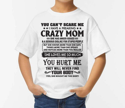 You Can’t Scare Me I Have A Freaking Crazy Mom - Gift For Son From Mom - DOAN00 (SKU10-09-00)