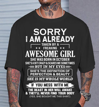 October – Sorry I Am Already Taken By A Freaking Awesome Girl – Gift For Boyfriend From Wife Or Girlfriend – DOAN10 (SKU12-293-10)