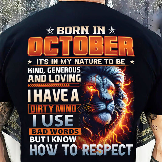 OCTOBER - DIRTY MIND BUT KNOWS RESPECT - BIRTHDAY T-SHIRT FOR MEN - tien10 (SKU08-84-10)