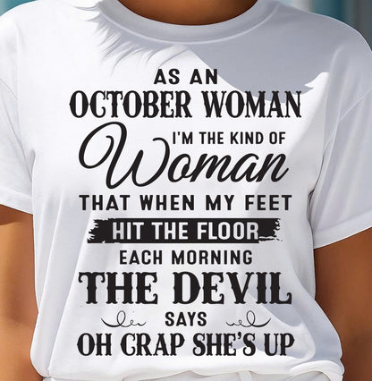 AS AN OCTOBER WOMAN – T-SHIRT FOR WOMAN – DOAN10 (SKU26T-01-36-10)