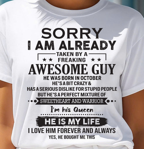 October - Sorry I Am Already Taken By A Freaking Awesome Guy - Gift For Your Girlfriend, Wife From Husband - TIEN10 (SKU10-98-10)