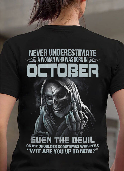 Never Underestimate A Woman Who Was Born In October – T-Shirt For Woman – TIEN10 (SKU09-13-10)