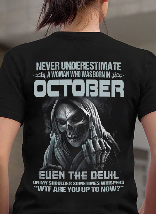 Never Underestimate A Woman Who Was Born In October – T-Shirt For Woman – DOAN10 (SKU09-13-10)