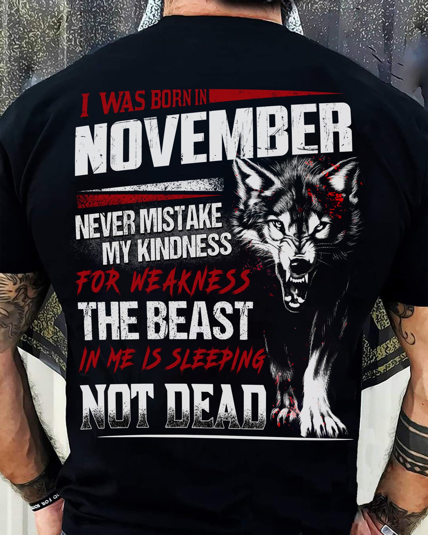 I Was Born In November Never Mistake My Kindness For Weakness - T-Shirt For Man - DOAN11 (SKU08-64-11)