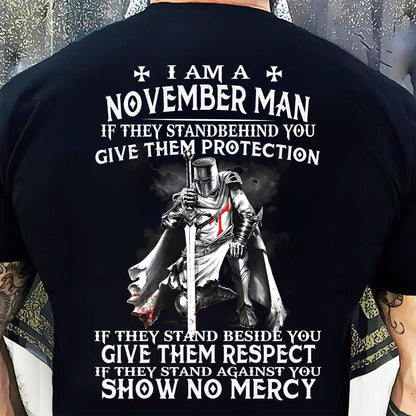 I AM A NOVEMBER MAN IF THEY STAND BEHIND YOU GIVE THEM PROTECTION - T-SHIRT FOR MAN - DOAN11 (SKU07-77-11)
