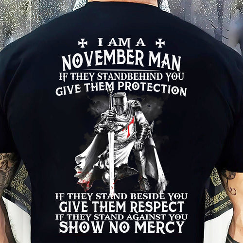 I AM A NOVEMBER MAN IF THEY STAND BEHIND YOU GIVE THEM PROTECTION - T-SHIRT FOR MAN - TIEN11 (SKU07-77-11)