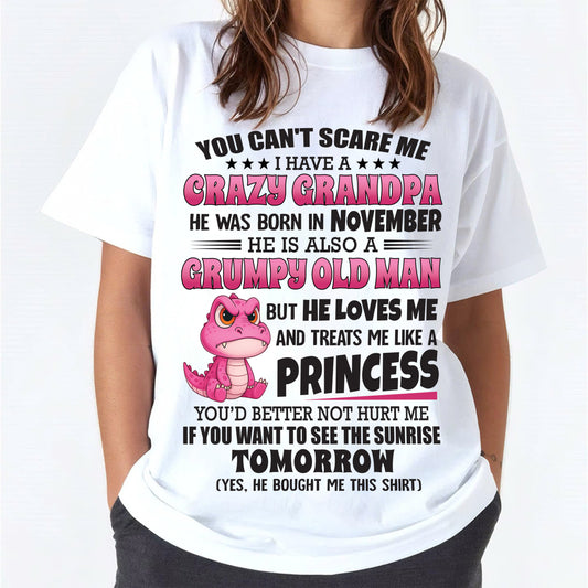 YOU CAN’T SCARE ME I HAVE A CRAZY GRANDPA - GIFT FOR GRANDSON AND GRANDDAUGHTER FROM GRANDPA - DOAN11 (SKU09-105-11)