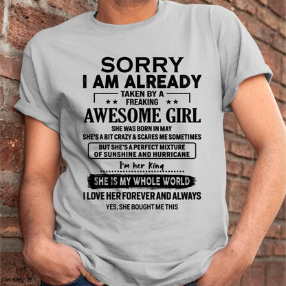 May - Sorry I Am Already Taken By A Freaking Awesome Girl - Gift For Husband From Wife - DOAN05 (SKU-TSRGIRL-05)