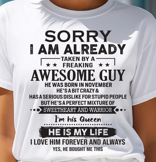 November - Sorry I Am Already Taken By A Freaking Awesome Guy - Gift For Your Girlfriend, Wife From Husband - TIEN11 (SKU10-98-11)
