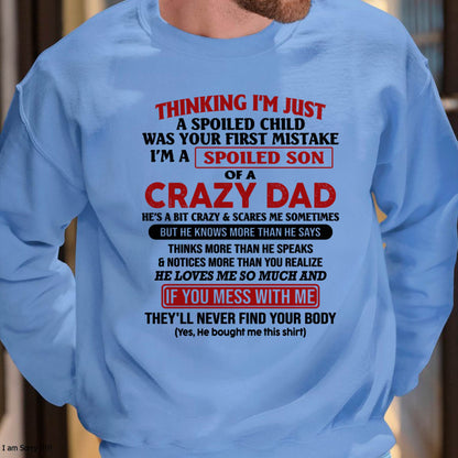 I Am Spoiled Son Of A Crazy Dad - Gift for Son From Dad - TIEN00 (SKU-TDS-SPOILED-00)