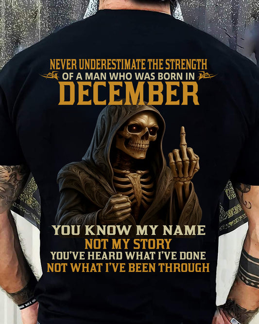 DECEMBER - NEVER UNDERESTIMATE - BIRTHDAY T-SHIRT FOR MEN - TIEN12 (SKU26T-01-06-12)