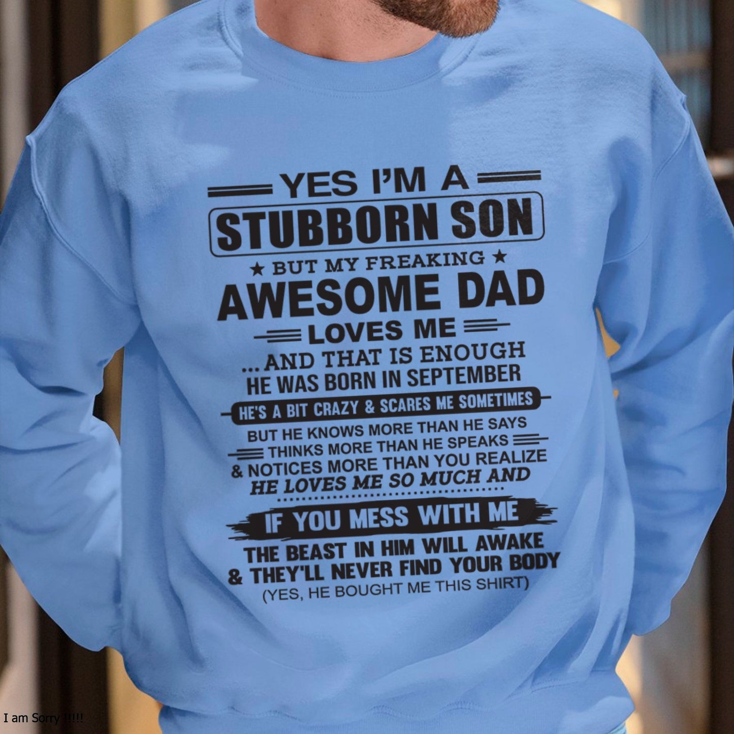 Yes I’m A Stubborn Son T-Shirt – Birthday Gift From September Dad / Man - DOAN09 (SKU10-142-09)