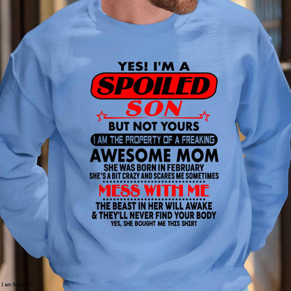 February - I am Spoiled Son - Gift For Son From Mom - DOAN02 - (SKU-T1206MS-02)