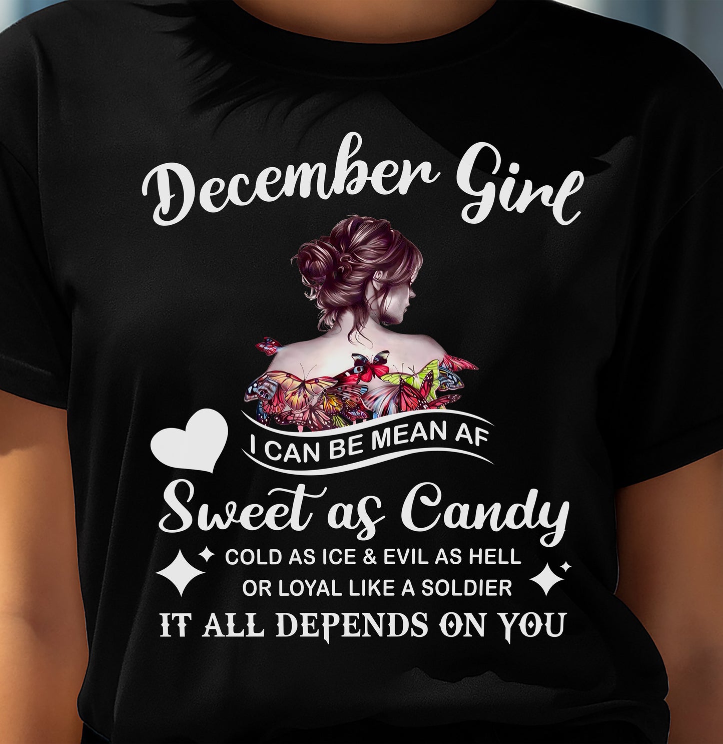 December Girl T-Shirt – Sweet As Candy, Cold As Ice - Birthday Gift for Women - TIEN12 (SKU26T-01-38-12)