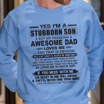 Yes I’m A Stubborn Son T-Shirt – Birthday Gift From Dad / Man - TIEN00 (SKU10-142-00)