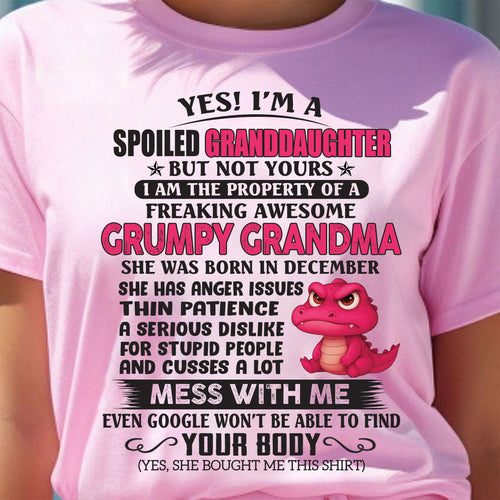 Yes! I'm A Spoiled Granddaughter - Gift For Grandson And Granddaughter From Grandma - DOAN12 (SKU09-96-12)