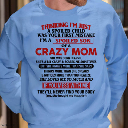 I Am Spoiled Son Of A Crazy Mom - Gift for Son From Mom - DOAN04 (SKUT-MS0608-04)