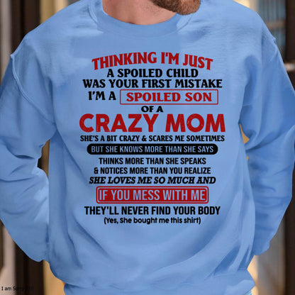 I Am Spoiled Son Of A Crazy Mom - Gift for Son From Mom - DOAN00 (SKUT-MS0608-00)