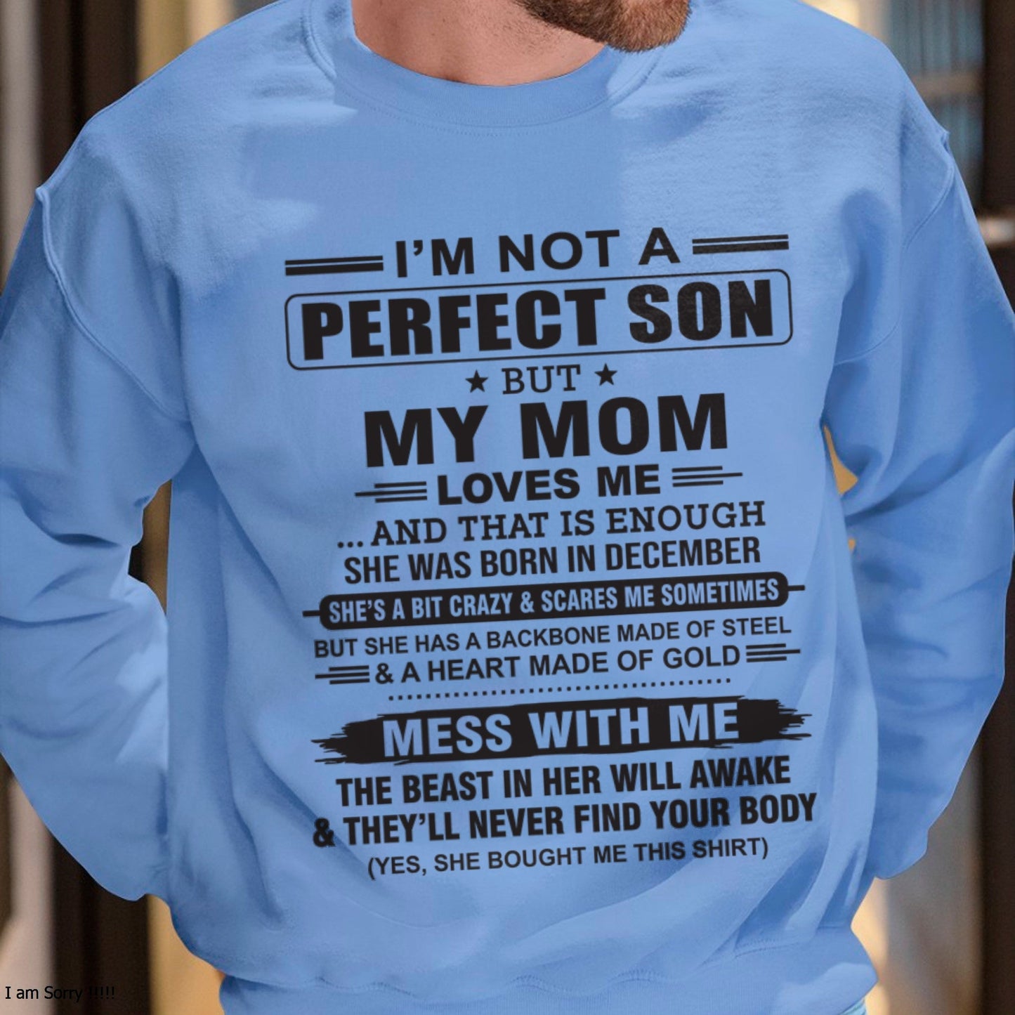 December - "I'M NOT A PERFECT SON BUT MY MOM LOVES ME" - Birthday Gift From December Mom / Woman - TIEN12 (SKU10-147-12)