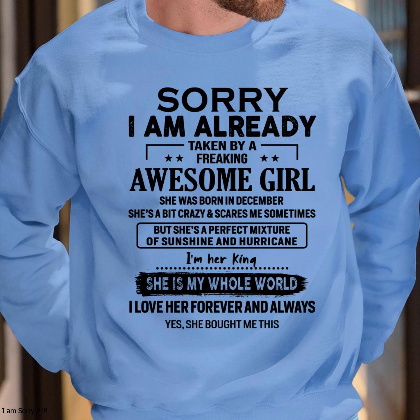 December - Sorry I Am Already Taken By A Freaking Awesome Girl - Gift For Husband From Wife - TIEN12 (SKU-TSRGIRL-12)