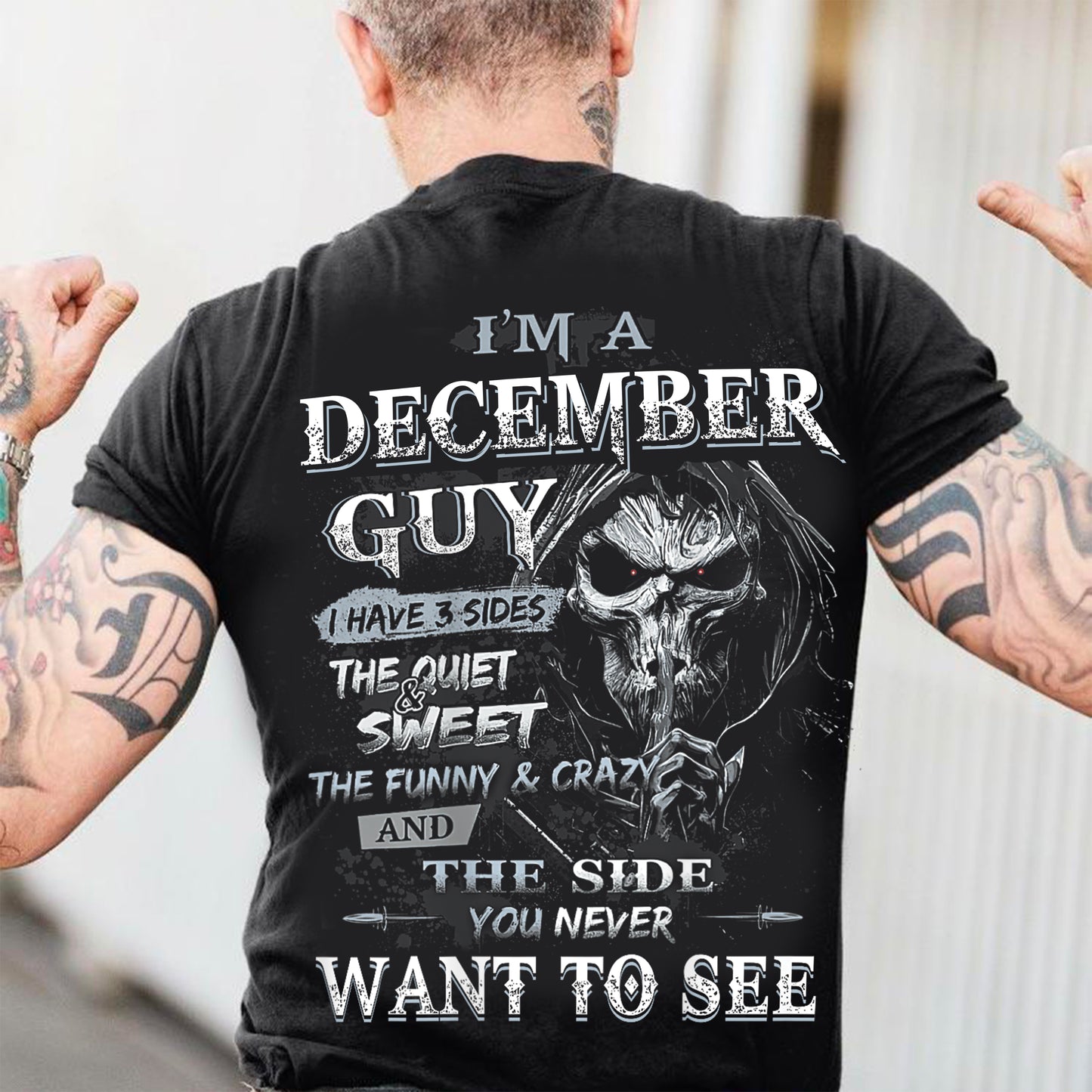 I'm A December Guy I Have 3 Sides - T-Shirt For Man - DOAN12 (SKU07-60-12)