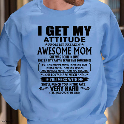 Thanks Mom - I GET MY ATTITUDE FROM MY FREAKIN' AWESOME MOM - Gift for Son and Daughter From Mom - DOAN06 (SKU-TMD-CU-06)