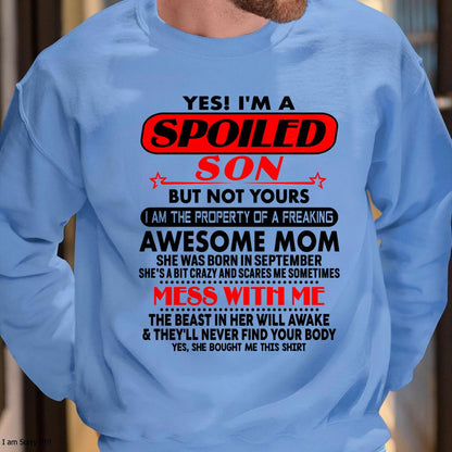 September - I am Spoiled Son - Gift For Son From Mom - DOAN09 - (SKU-T1206MS-09)