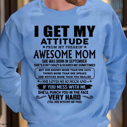 September - Thanks Mom - I GET MY ATTITUDE FROM MY FREAKIN' AWESOME MOM - Gift for Son and Daughter From Mom - DOAN09 (SKU-TMD-CU-09)