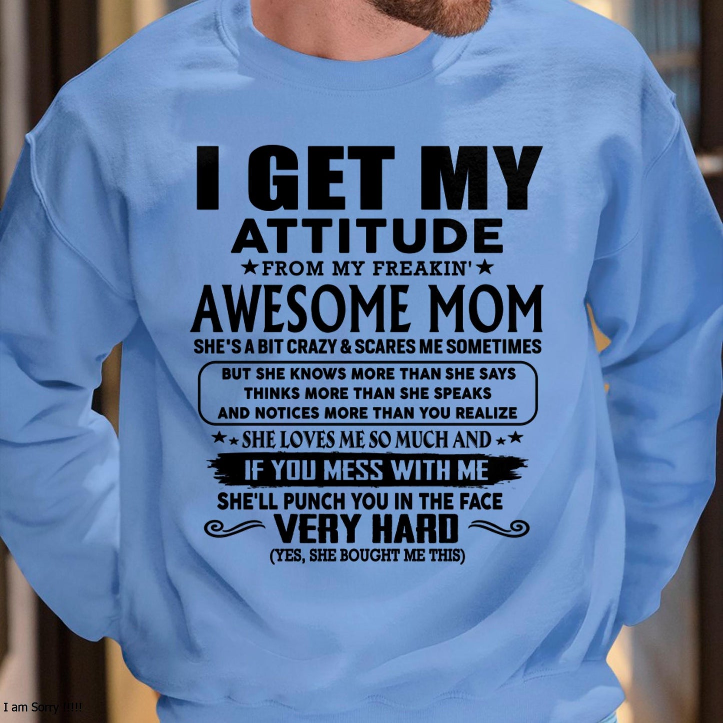 Thanks Mom - I GET MY ATTITUDE FROM MY FREAKIN' AWESOME MOM - Gift for Son and Daughter From Mom - TIEN00 (SKU-TMD-CU-00)