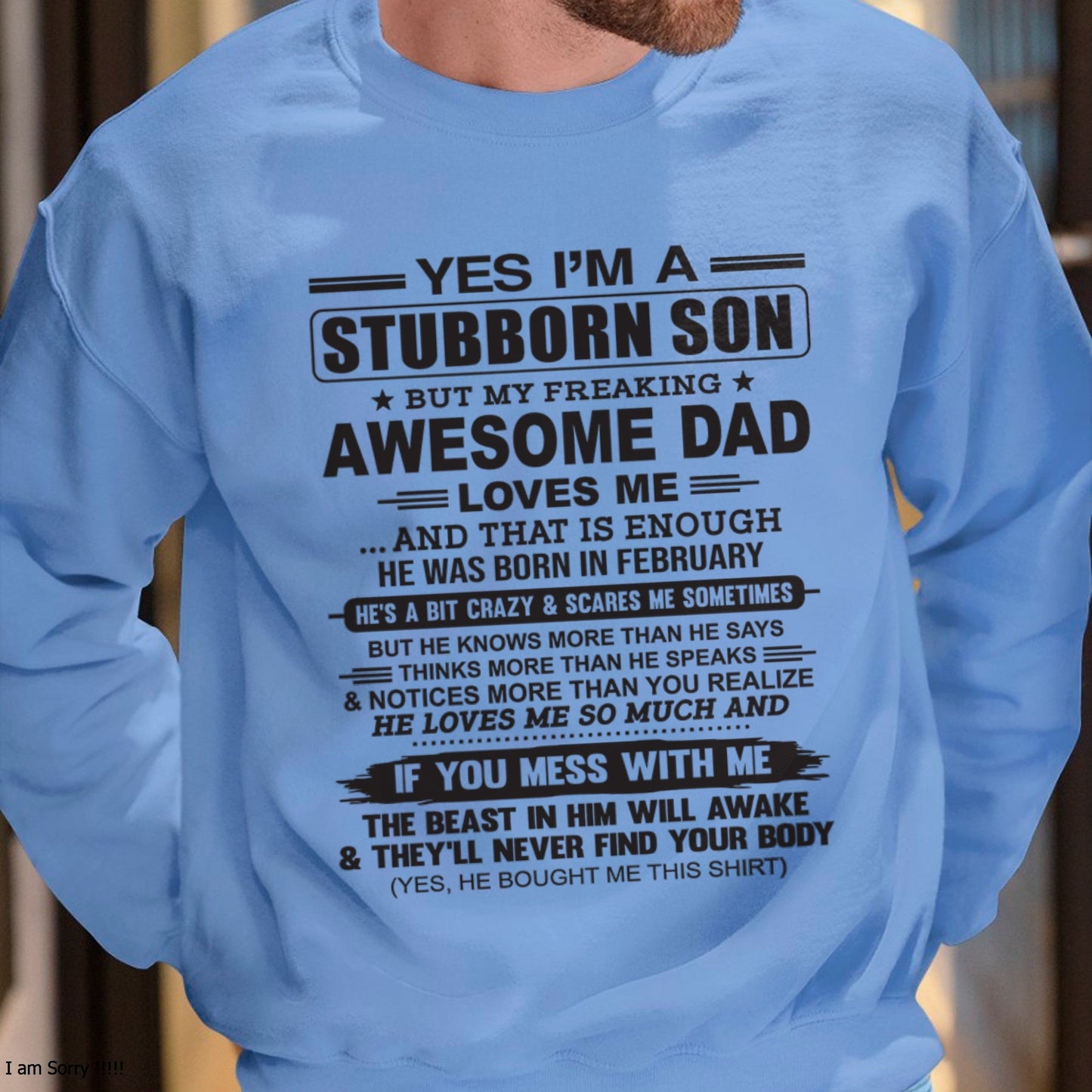 Yes I’m A Stubborn Son T-Shirt – Birthday Gift From February Dad / Man - DOAN02 (SKU10-142-02)