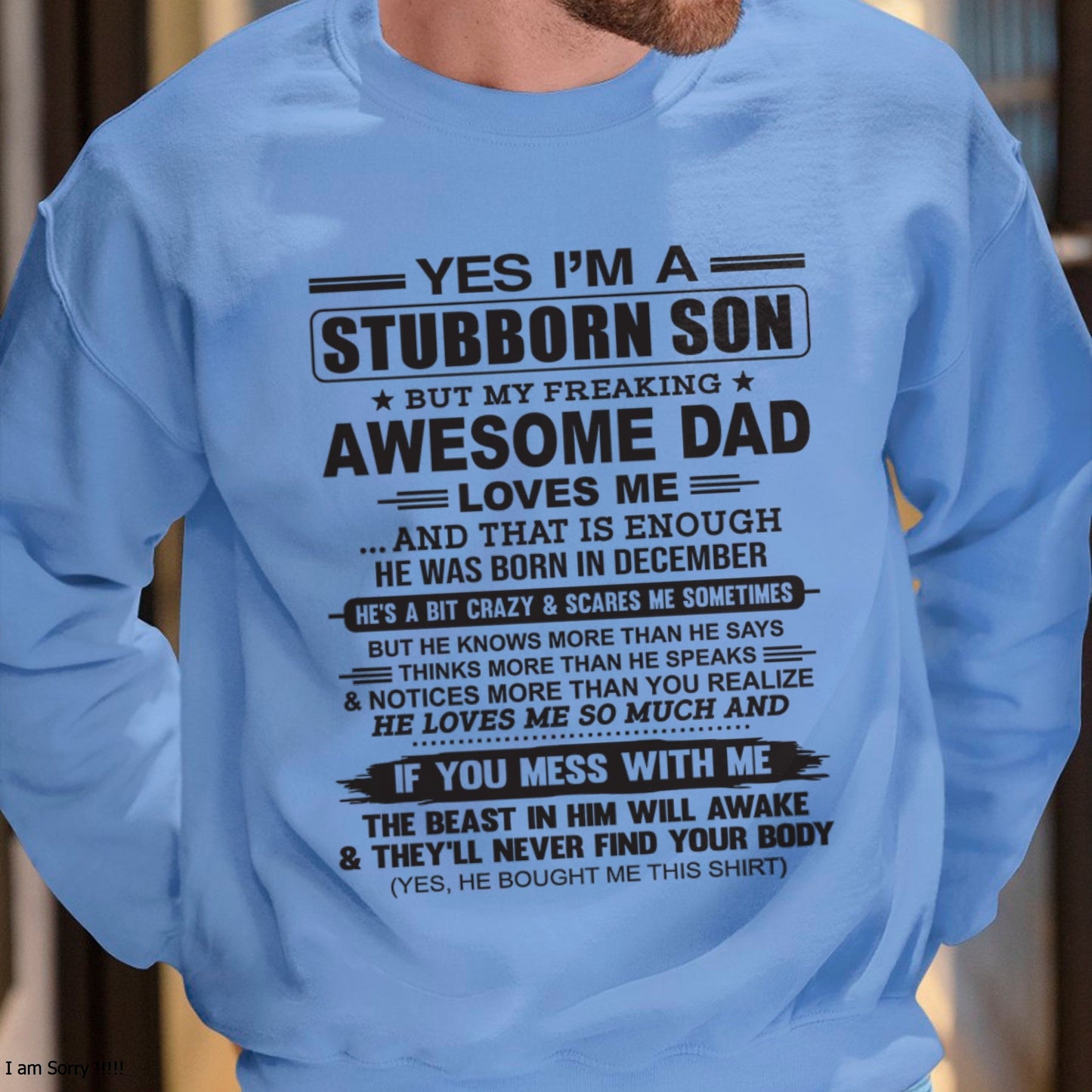 Yes I’m A Stubborn Son T-Shirt – Birthday Gift From December Dad / Man - DOAN12 (SKU10-142-12)