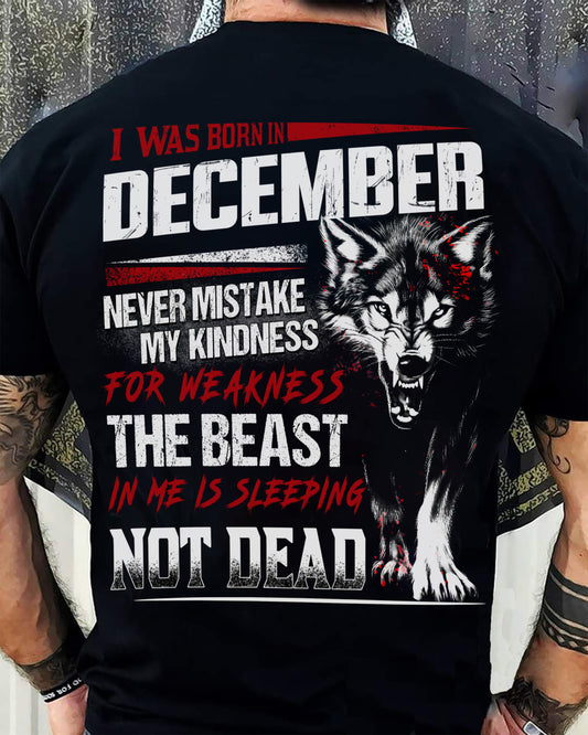 I Was Born In December Never Mistake My Kindness For Weakness - T-Shirt For Man - DOAN12 (SKU08-64-12)