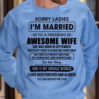 September - Sorry Ladies I Am Married To A Freaking Awesome Wife - Gift For Husband From Wife - DOAN09 (SKU-TWIFE-09)